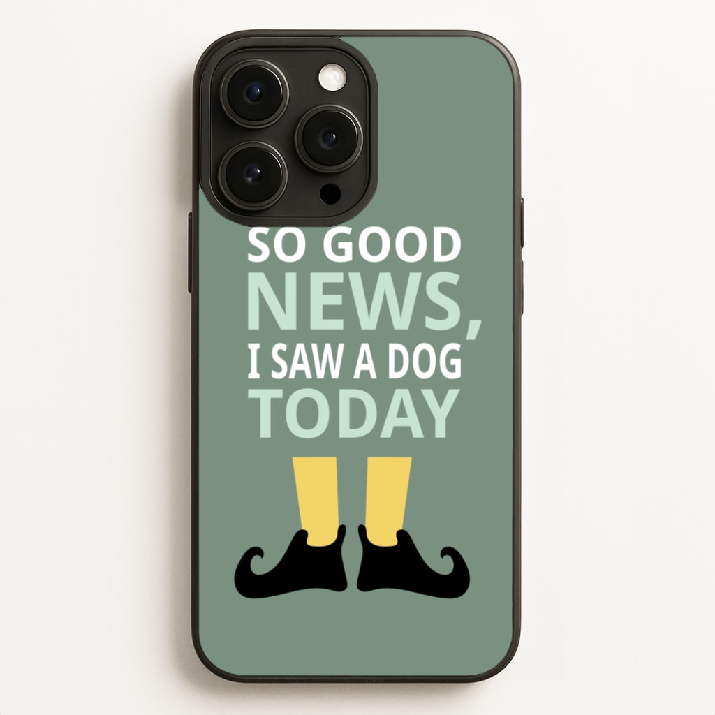 I Saw A Dog Today - Elf - Elf Phone Case for iPhone 12 Pro Max