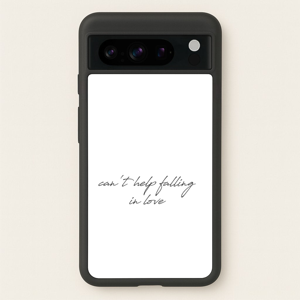 Can't Help Falling In Love - Elvis Phone Case for Google Pixel 8 Pro
