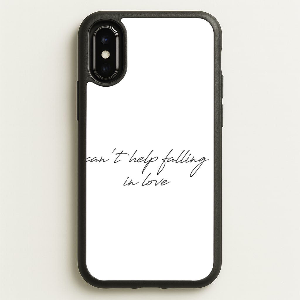 Can't Help Falling In Love - Elvis Phone Case for iPhone X / XS