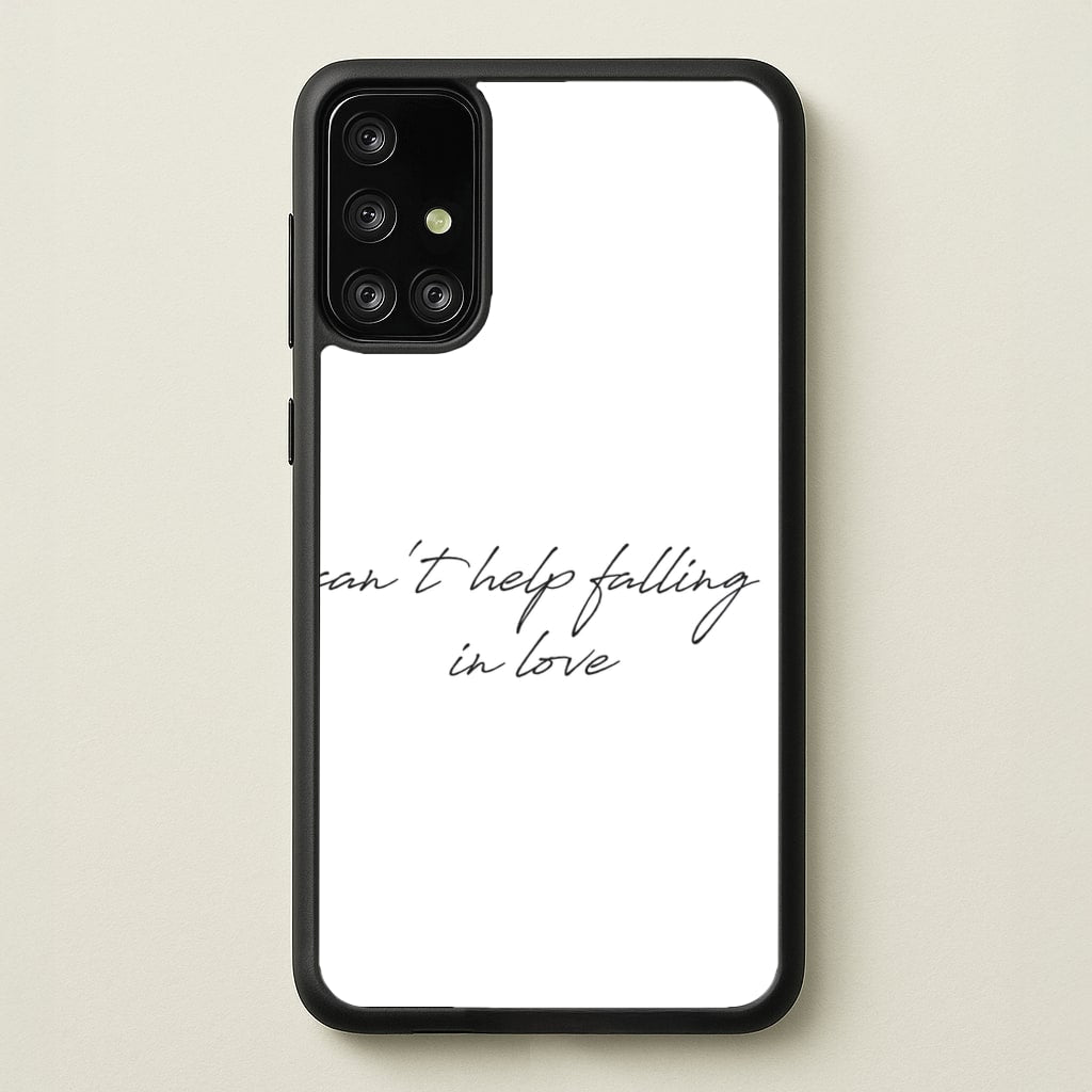 Can't Help Falling In Love - Elvis Phone Case for Galaxy A71