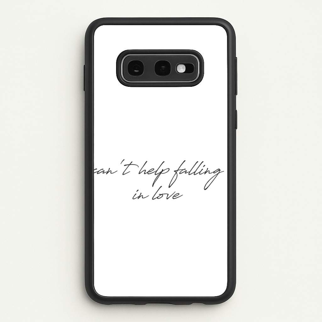 Can't Help Falling In Love - Elvis Phone Case for Galaxy S10e