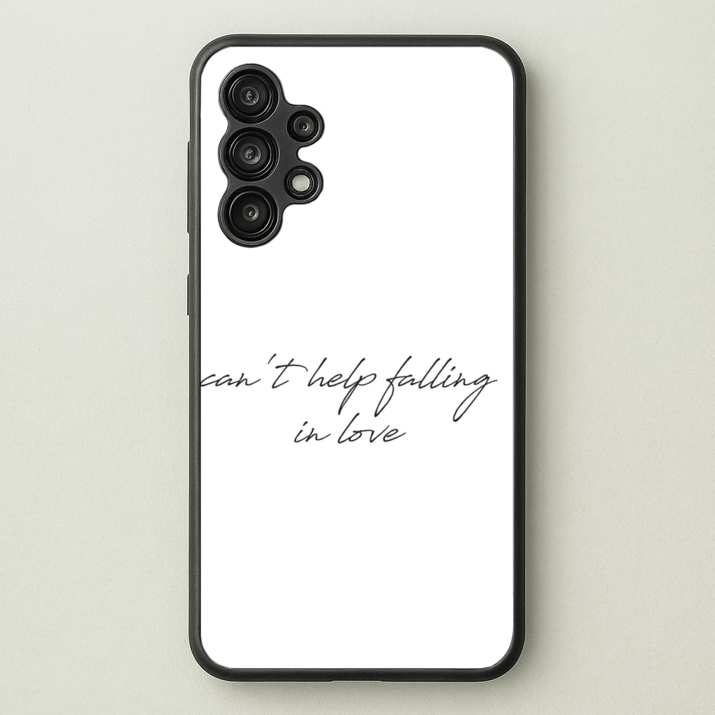 Can't Help Falling In Love - Elvis Phone Case for Galaxy A13