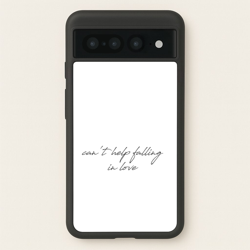 Can't Help Falling In Love - Elvis Phone Case for Google Pixel 7 Pro