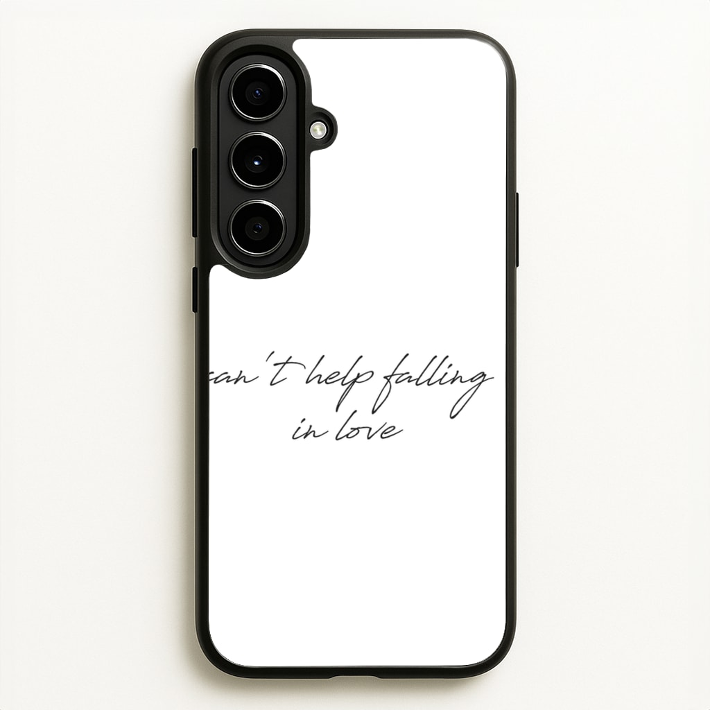 Can't Help Falling In Love - Elvis Phone Case for Galaxy A56