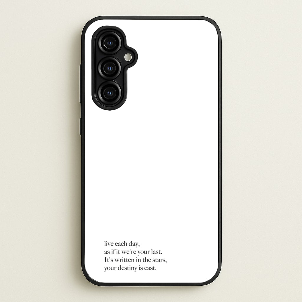 Live Each Day As If It We're Your Last - Elvis Phone Case for Galaxy A54