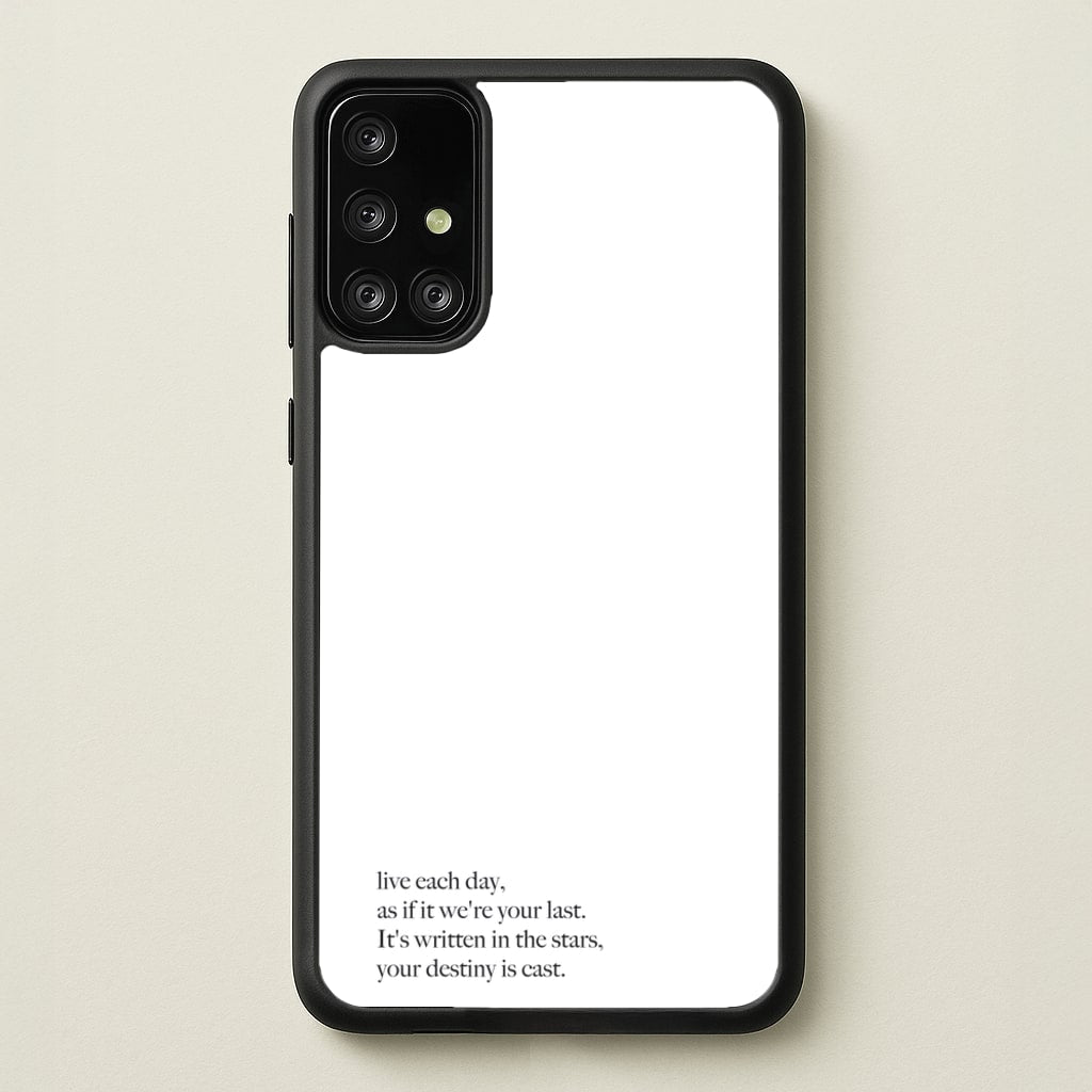 Live Each Day As If It We're Your Last - Elvis Phone Case for Galaxy A71
