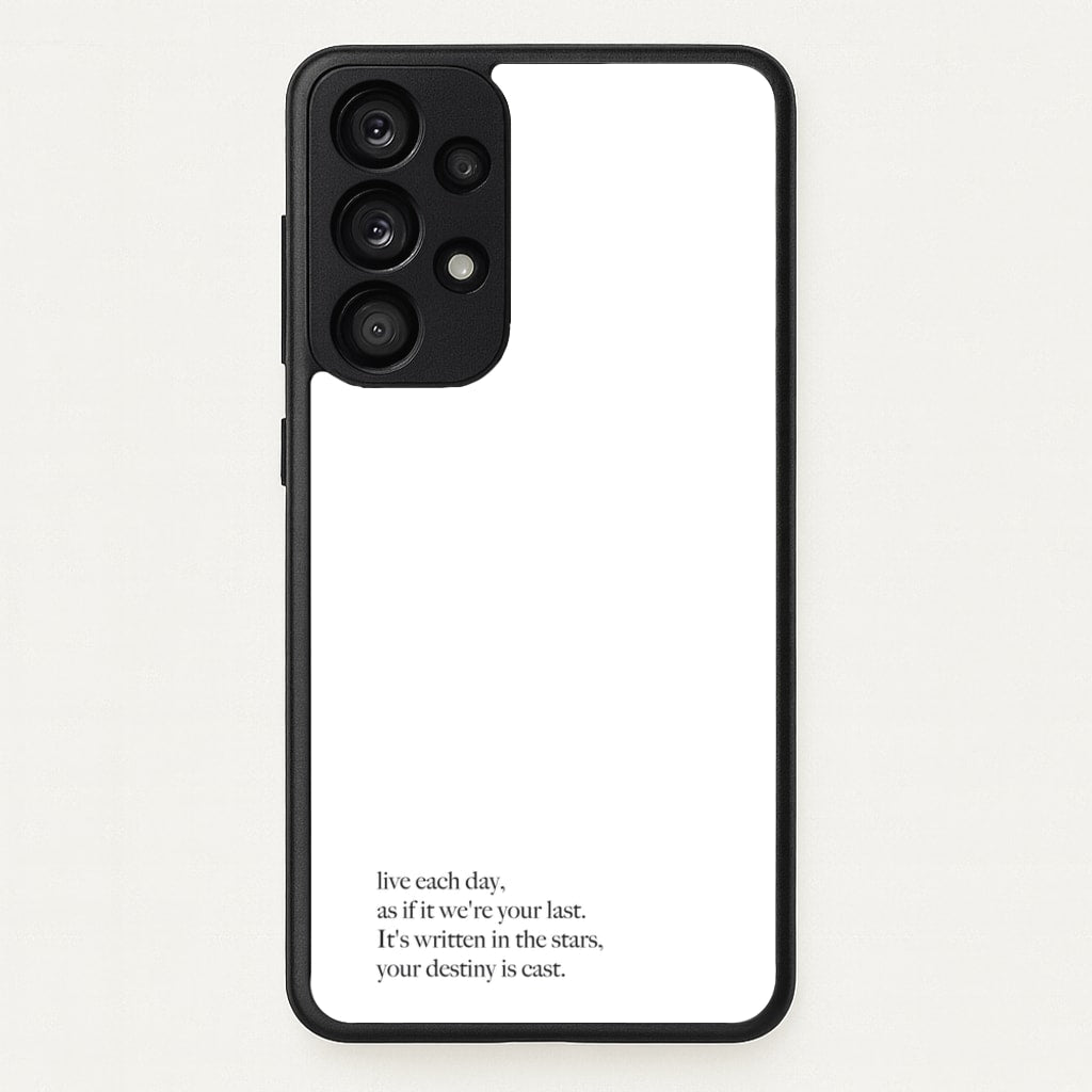 Live Each Day As If It We're Your Last - Elvis Phone Case for Galaxy A53