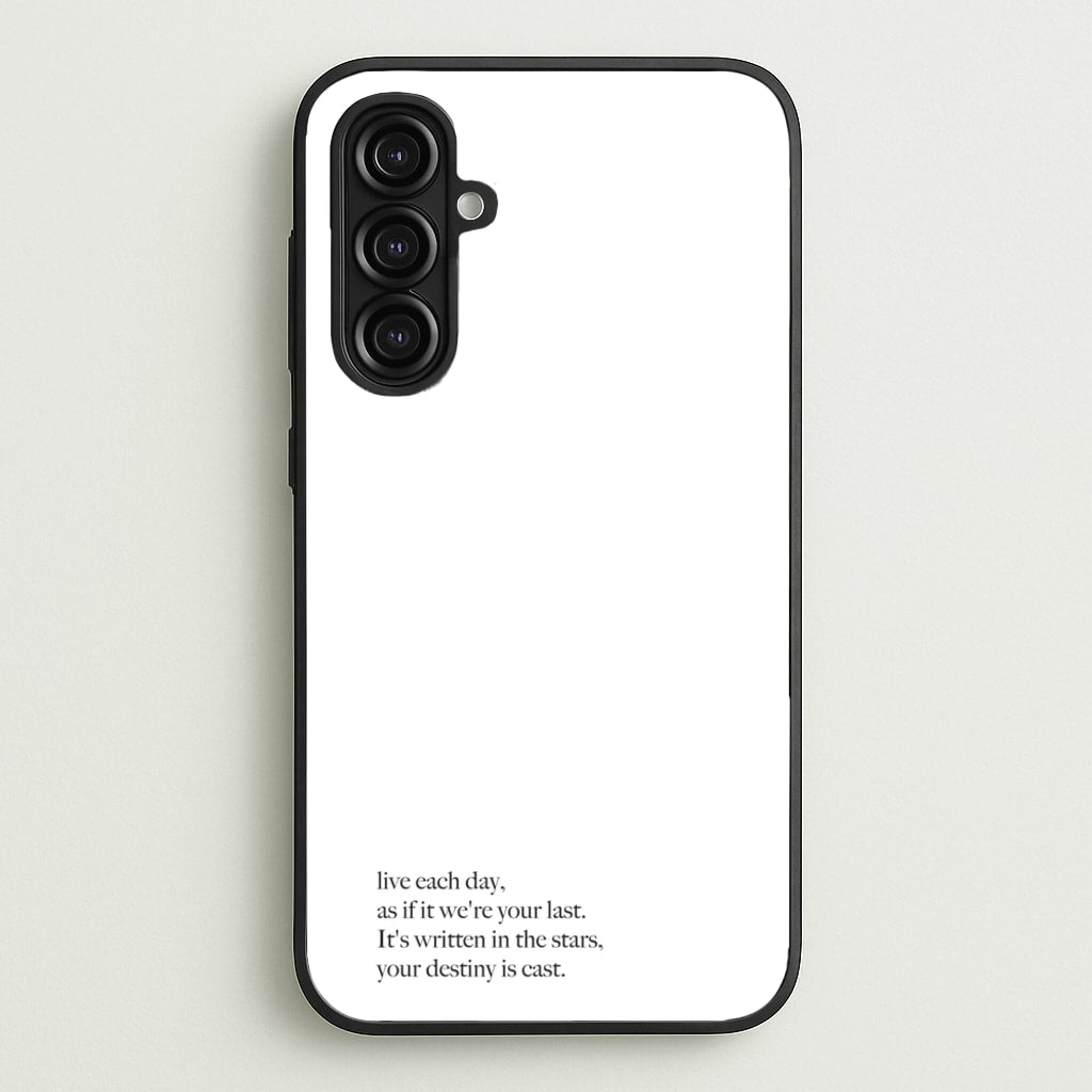 Live Each Day As If It We're Your Last - Elvis Phone Case for Galaxy A16