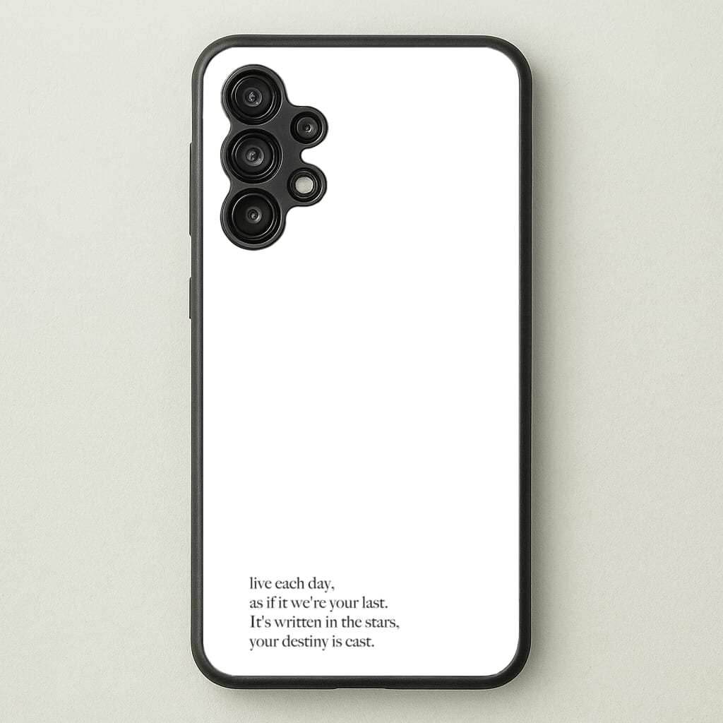 Live Each Day As If It We're Your Last - Elvis Phone Case for Galaxy A13