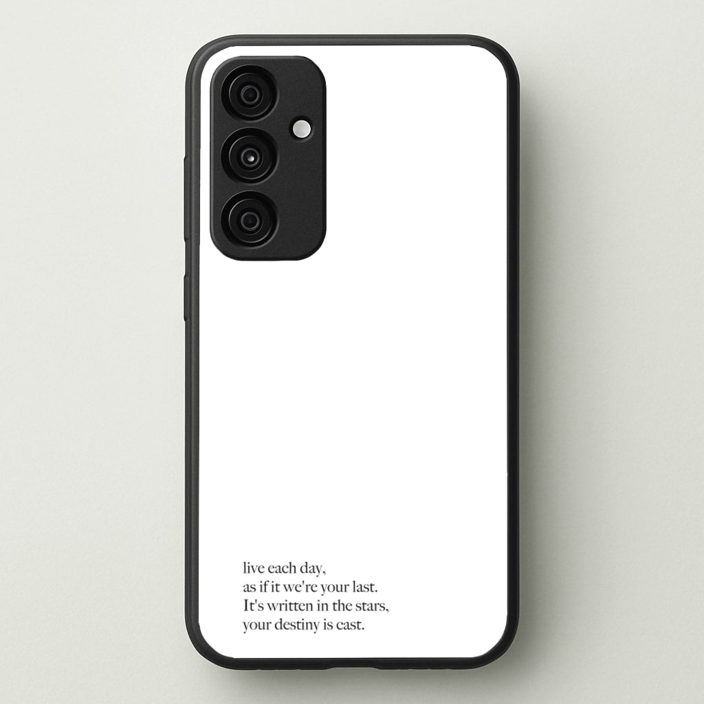 Live Each Day As If It We're Your Last - Elvis Phone Case for Galaxy A15