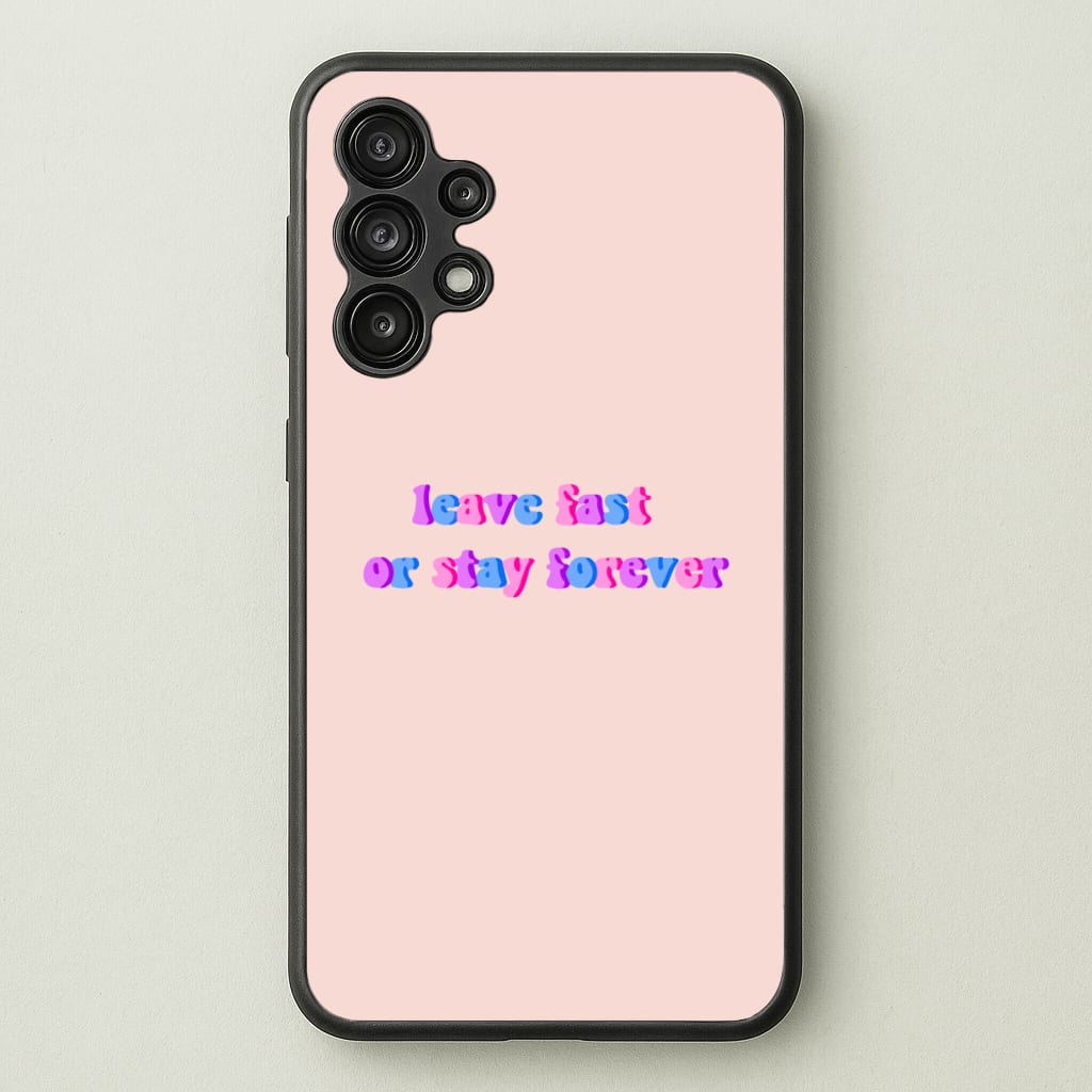 Leave Fast Or Stay Forever - Fender - Sam Fender Phone Case for Galaxy A13