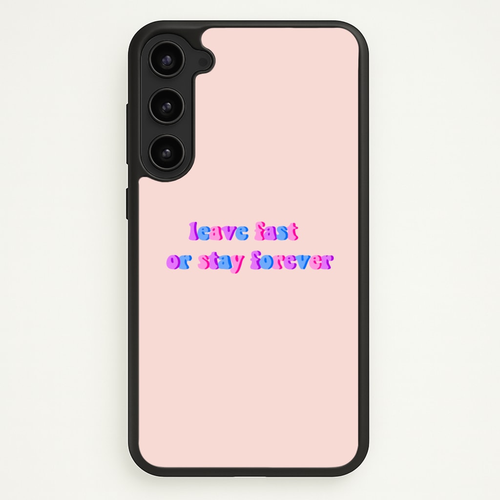 Leave Fast Or Stay Forever - Fender - Sam Fender Phone Case for Galaxy S23