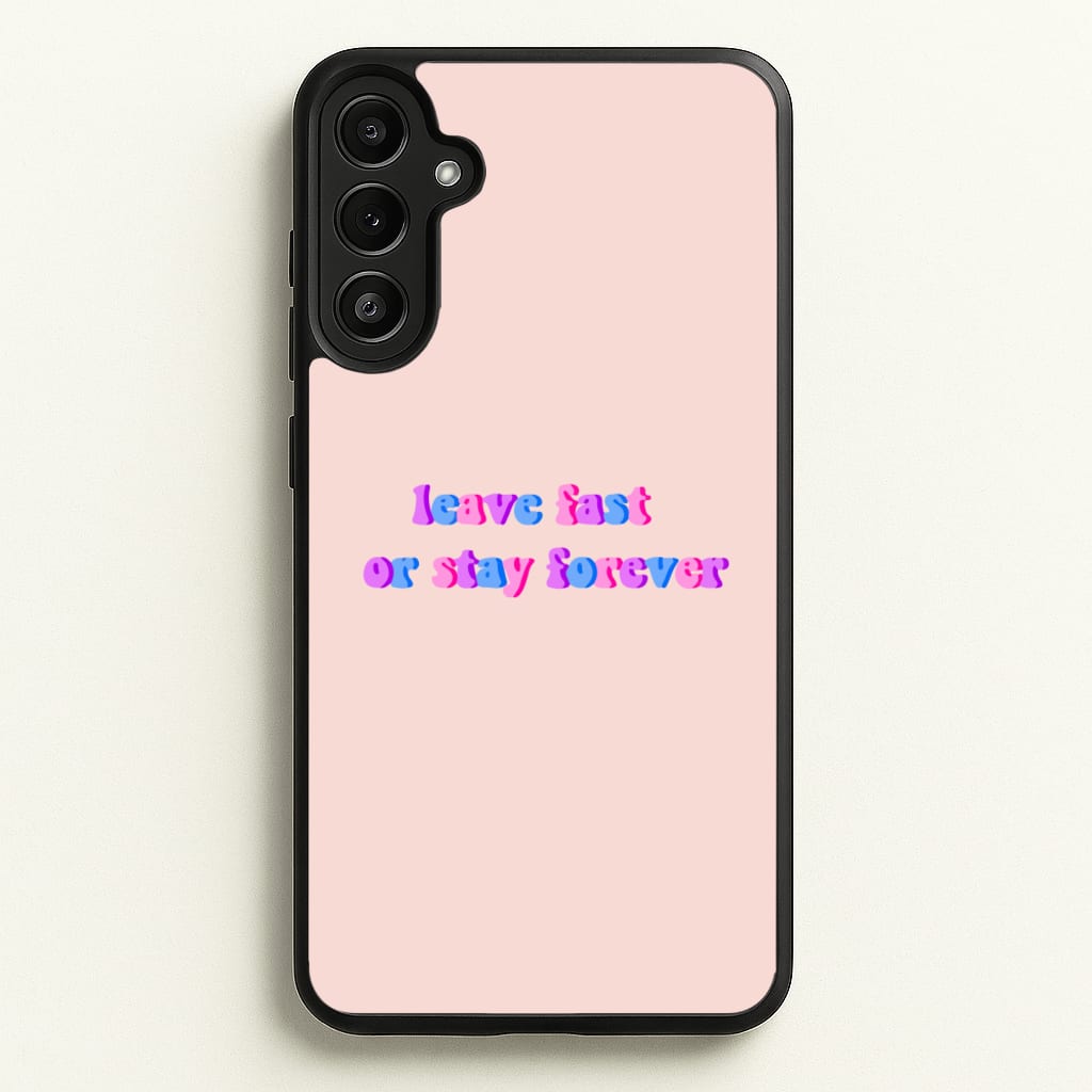 Leave Fast Or Stay Forever - Fender - Sam Fender Phone Case for Galaxy A36