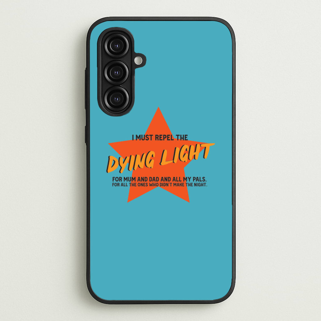 I Must Repel The Dying Light - Fender - Sam Fender Phone Case for Galaxy A16