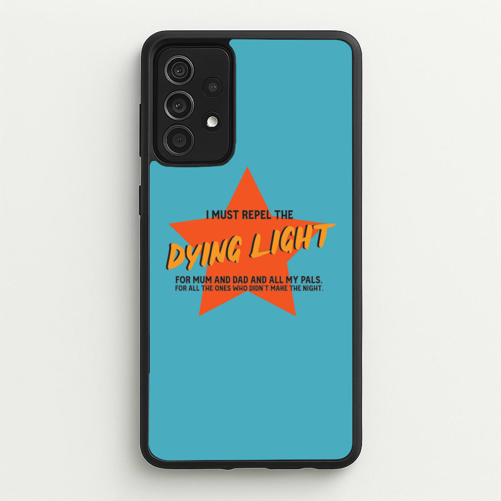 I Must Repel The Dying Light - Fender - Sam Fender Phone Case for Galaxy A52 / A52s