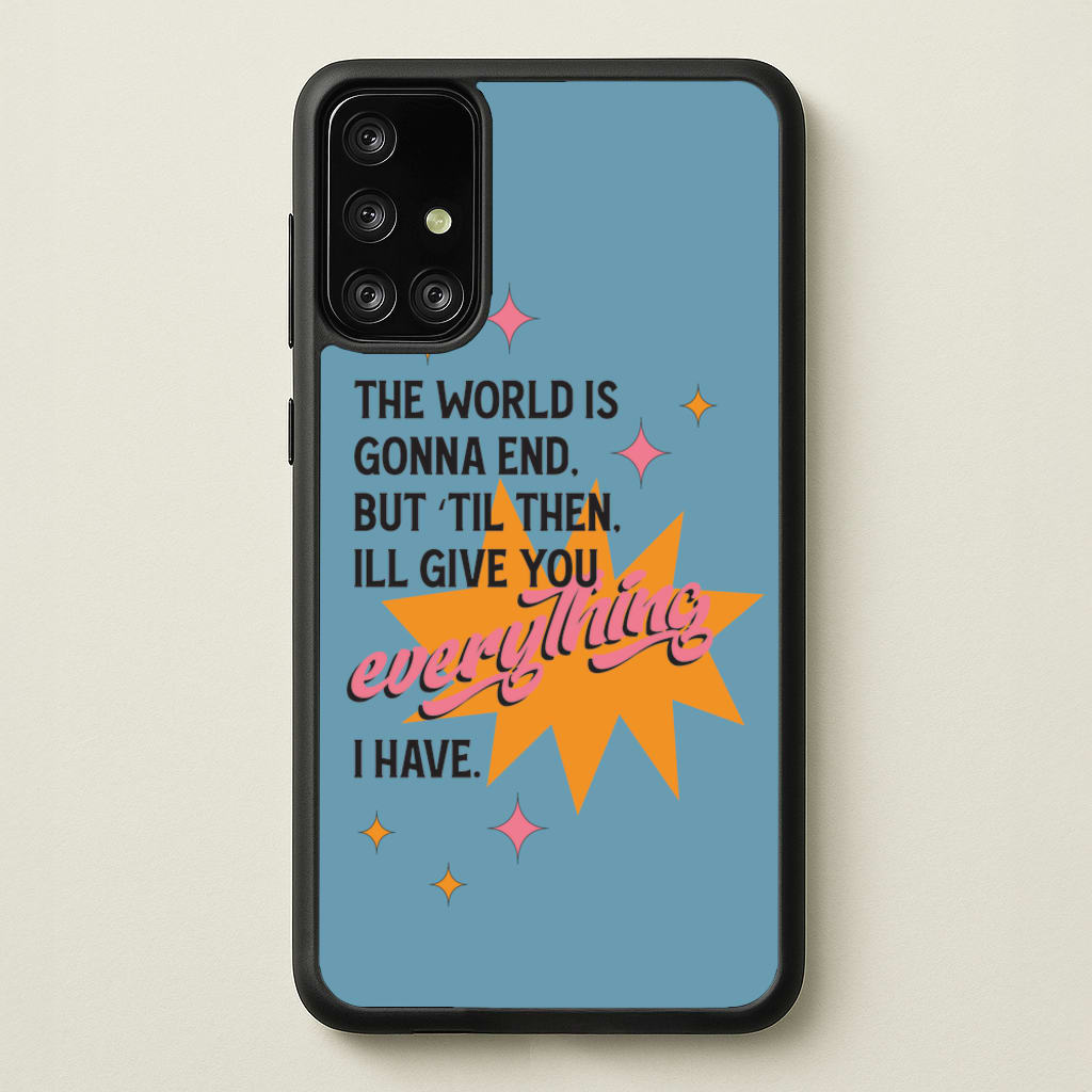 The World Is Gonna End - Fender - Sam Fender Phone Case for Galaxy A71