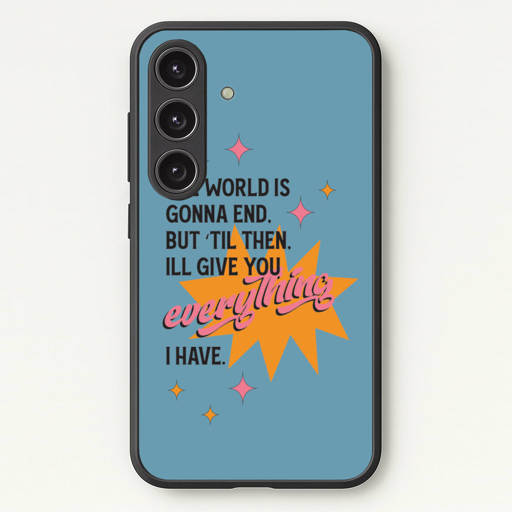 The World Is Gonna End - Fender - Sam Fender Phone Case for Galaxy S25 Plus