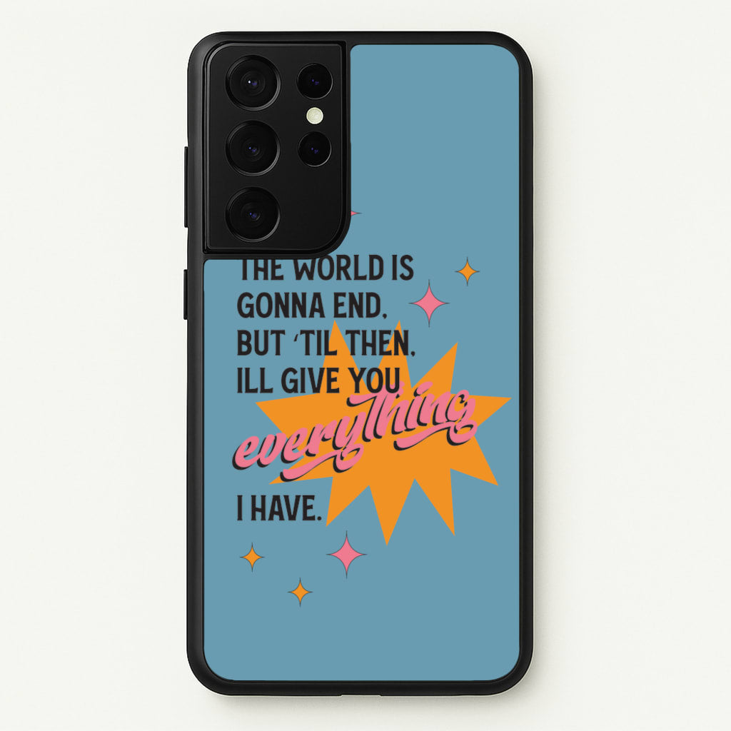 The World Is Gonna End - Fender - Sam Fender Phone Case for Galaxy S21 Ultra