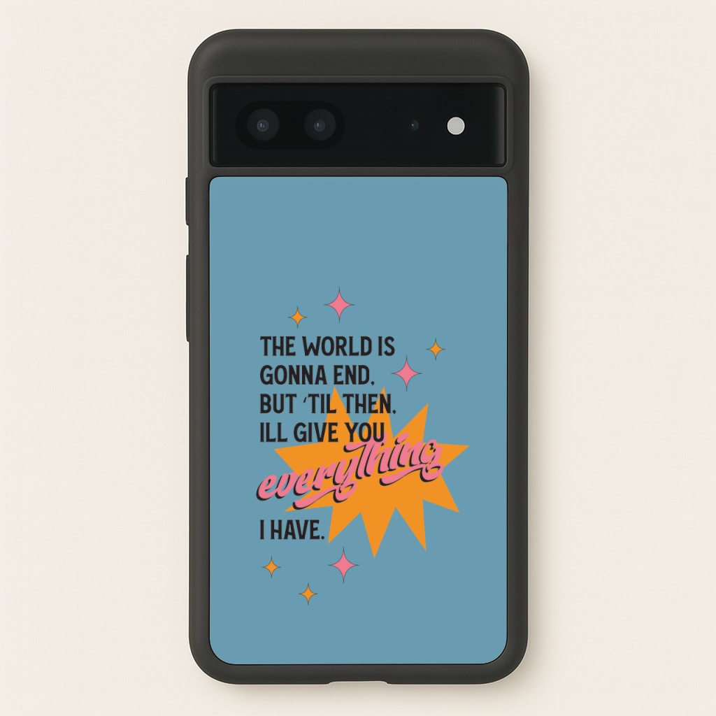The World Is Gonna End - Fender - Sam Fender Phone Case for Google Pixel 7