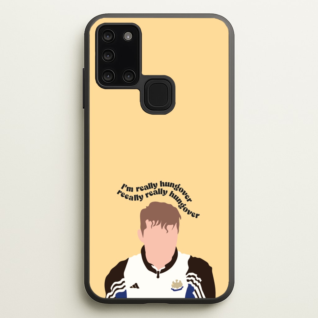 I'm Really Hungover - Fender - Sam Fender Phone Case for Galaxy A21s