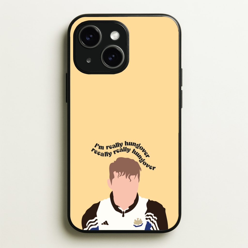 I'm Really Hungover - Fender - Sam Fender Phone Case for iPhone 15