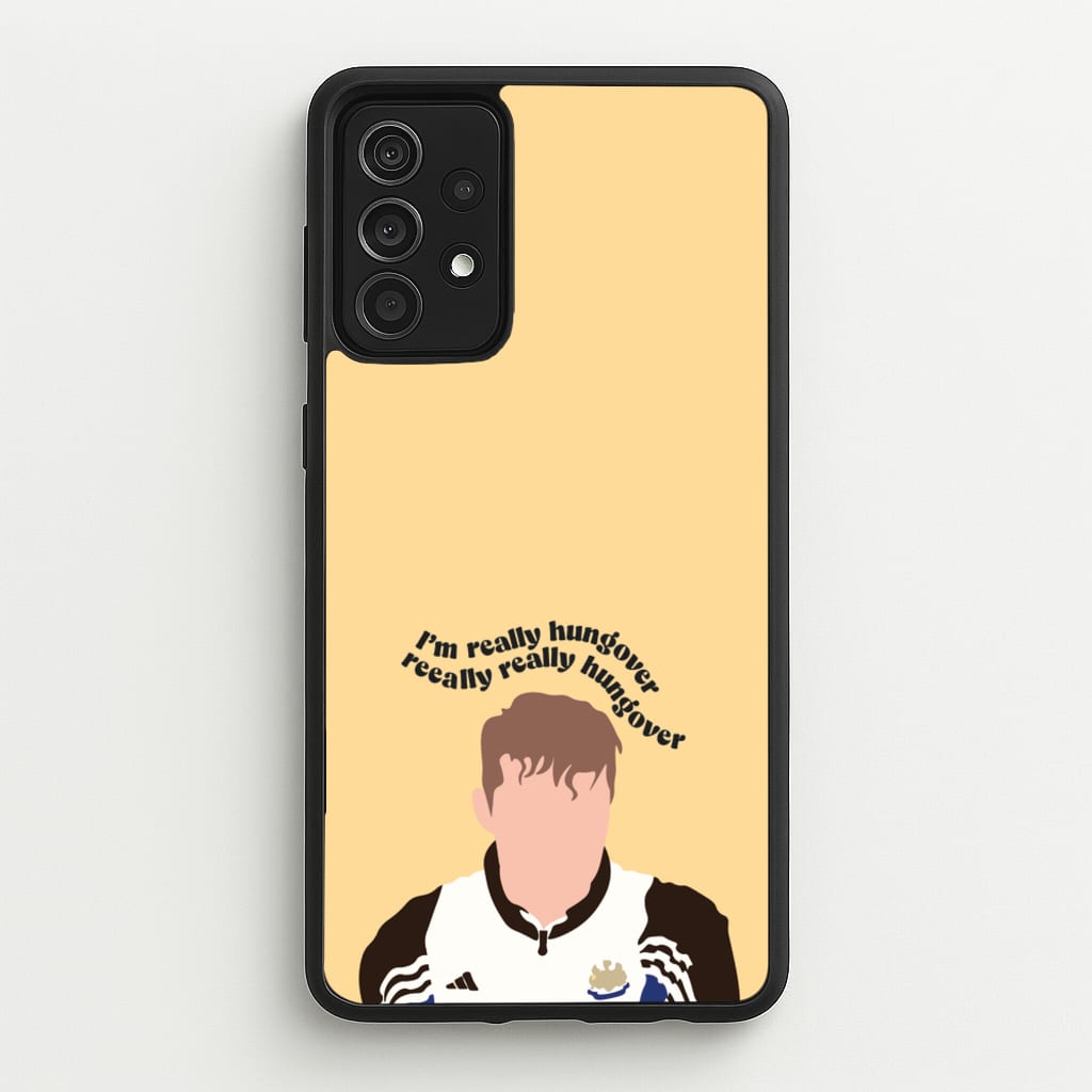 I'm Really Hungover - Fender - Sam Fender Phone Case for Galaxy A52 / A52s