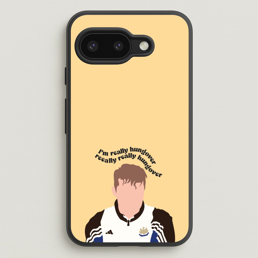 I'm Really Hungover - Fender - Sam Fender Phone Case for Google Pixel 9a