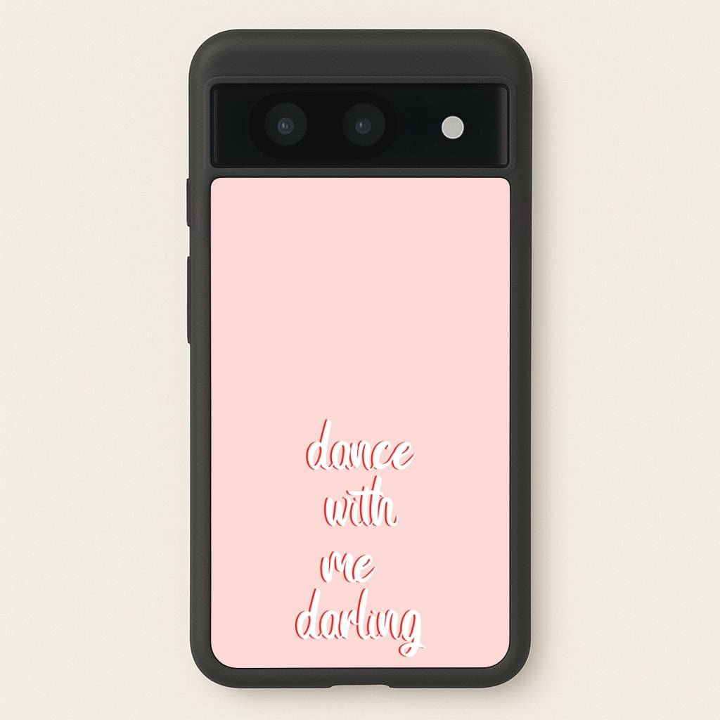Dance With Me Darling - Fender - Sam Fender Phone Case for Google Pixel 8a