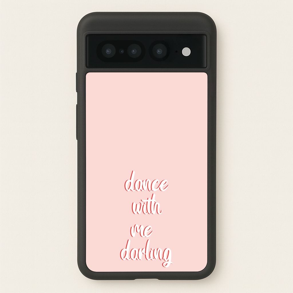 Dance With Me Darling - Fender - Sam Fender Phone Case for Google Pixel 7 Pro