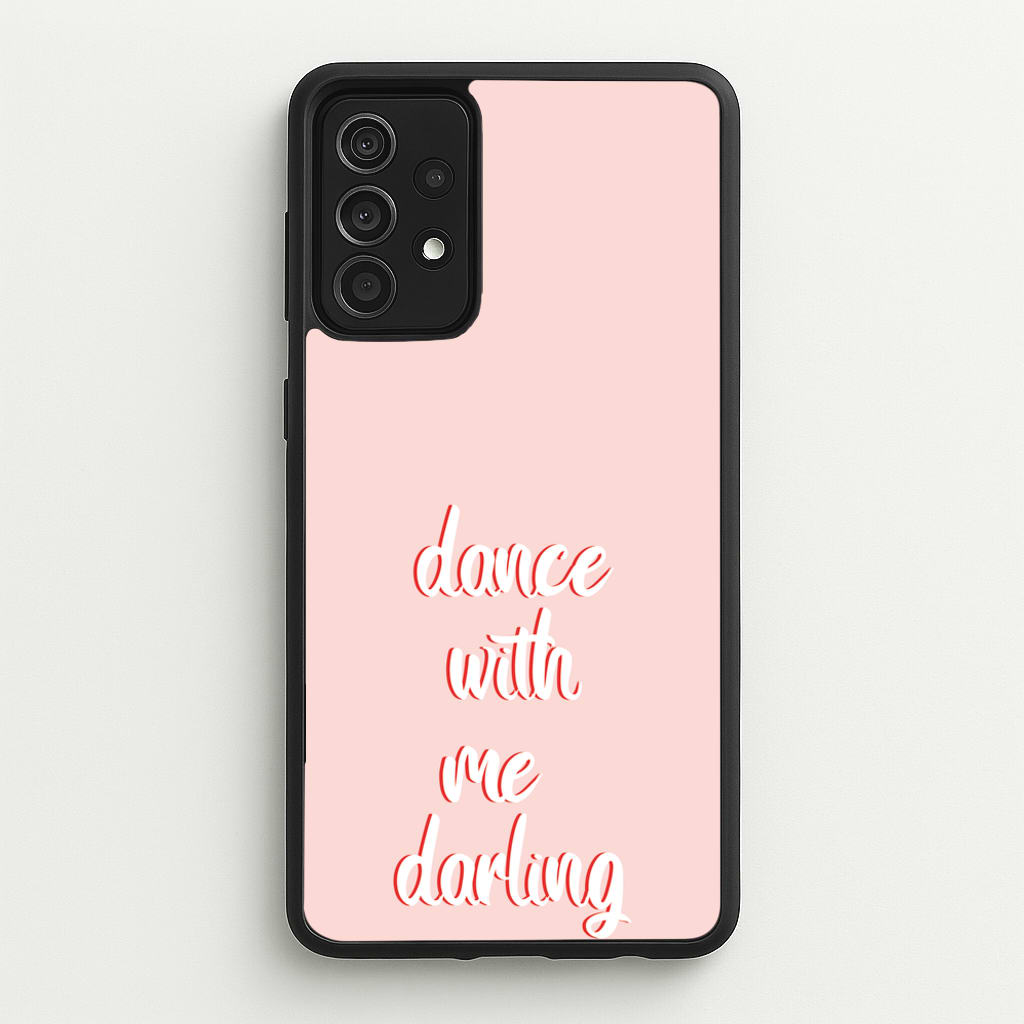 Dance With Me Darling - Fender - Sam Fender Phone Case for Galaxy A52 / A52s