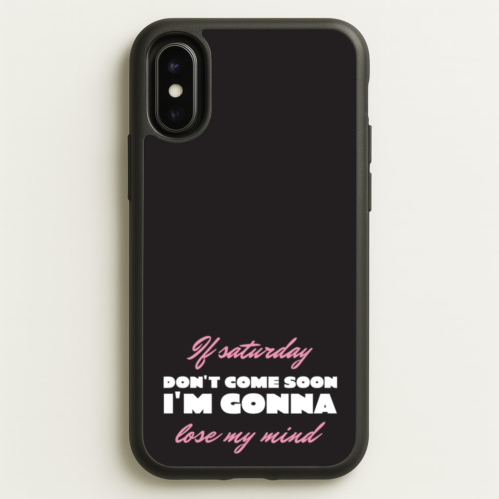If Saturday Don't Come Soon - Sam Fender Phone Case for iPhone X / XS