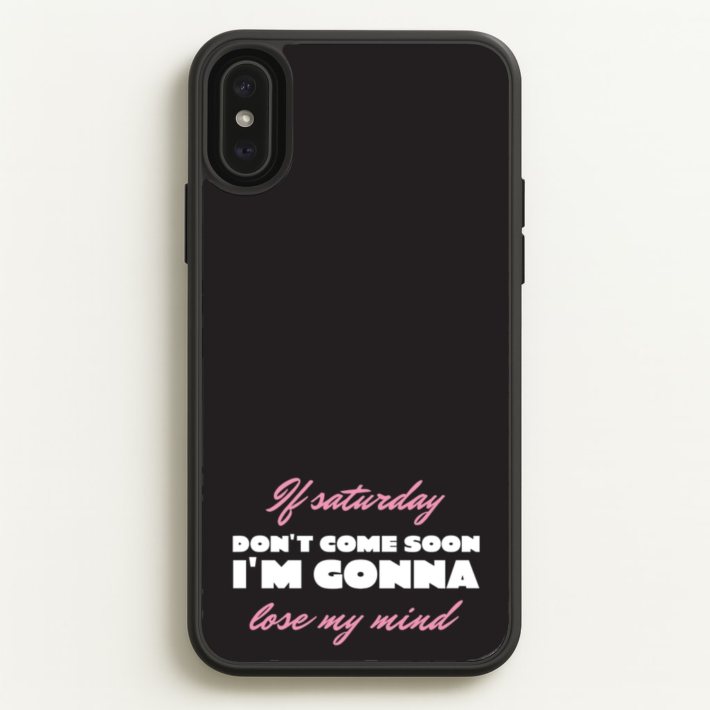 If Saturday Don't Come Soon - Sam Fender Phone Case for iPhone XS Max