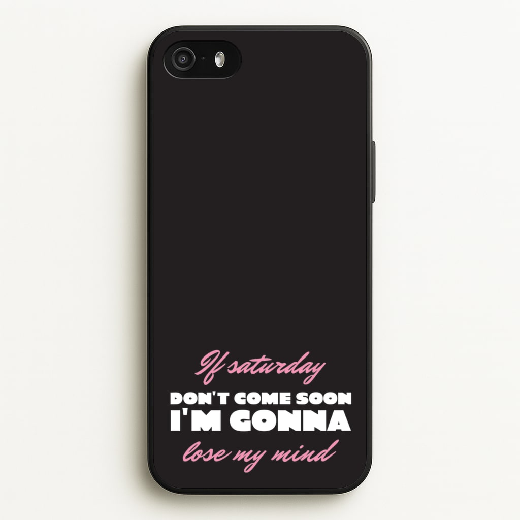 If Saturday Don't Come Soon - Sam Fender Phone Case for iPhone 5 / 5s / SE 2016