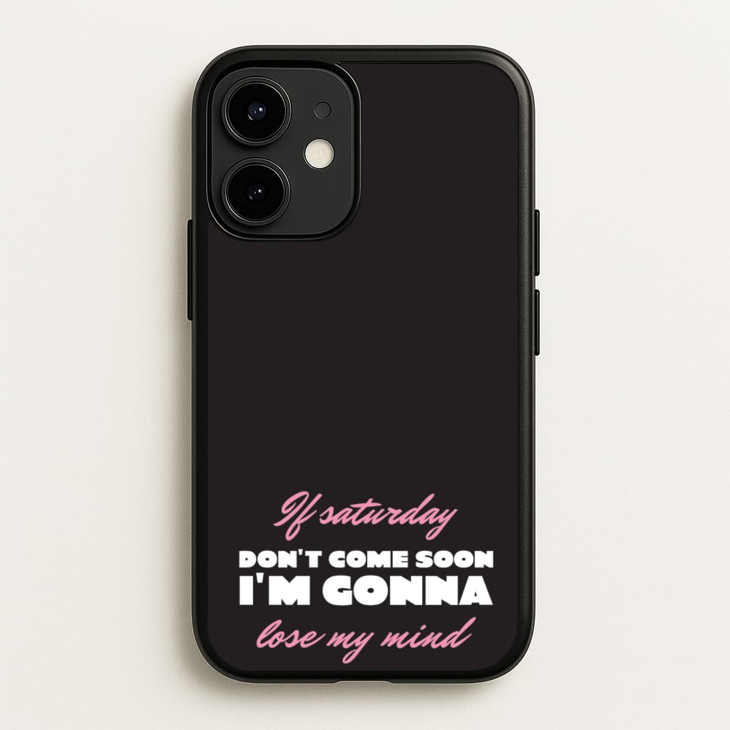 If Saturday Don't Come Soon - Sam Fender Phone Case for iPhone 12 / 12 Pro