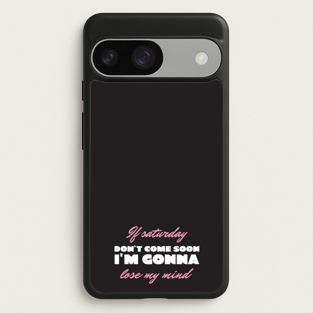 If Saturday Don't Come Soon - Sam Fender Phone Case for Google Pixel 9 / 9 Pro
