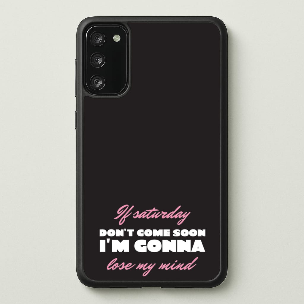 If Saturday Don't Come Soon - Sam Fender Phone Case for Galaxy A41