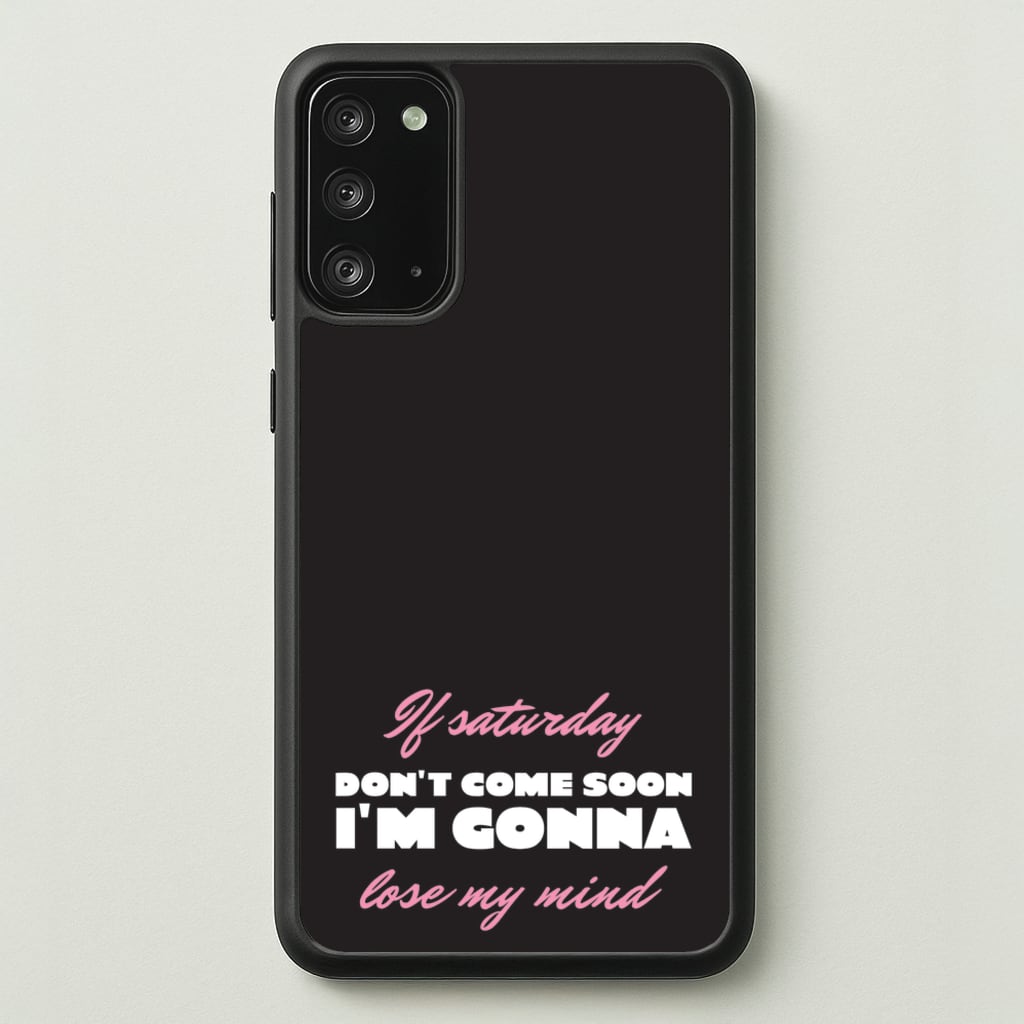 If Saturday Don't Come Soon - Sam Fender Phone Case for Galaxy Note 20