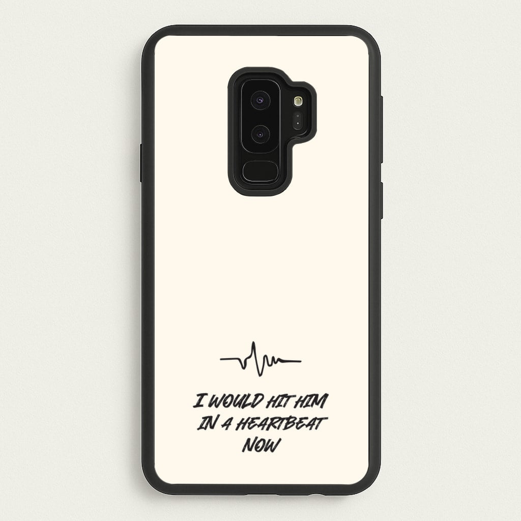 I Would Hit Him In A Heartbeat Now - Sam Fender Phone Case for Galaxy S9 Plus