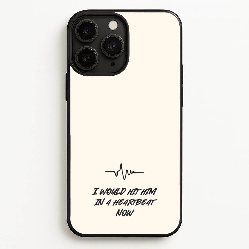 I Would Hit Him In A Heartbeat Now - Sam Fender Phone Case for iPhone 11 Pro