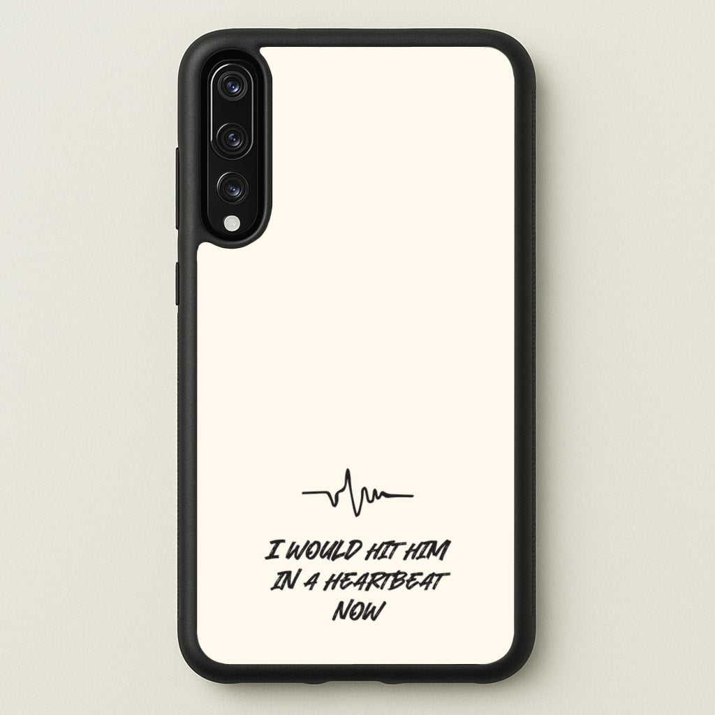 I Would Hit Him In A Heartbeat Now - Sam Fender Phone Case for Huawei P20 Pro
