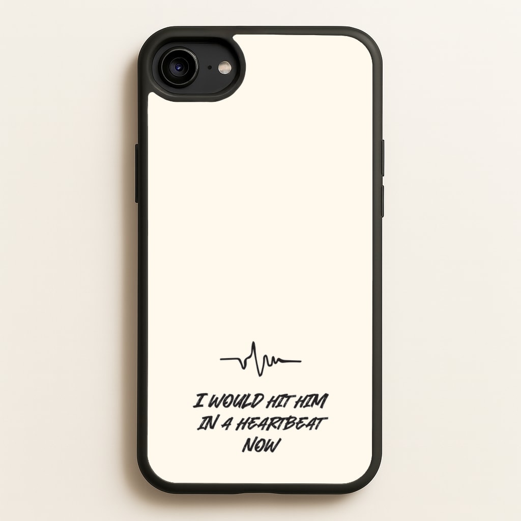 I Would Hit Him In A Heartbeat Now - Sam Fender Phone Case for iPhone 6 / 7 / 8 / SE
