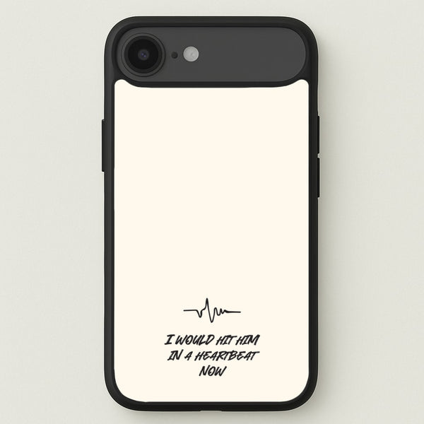 I Would Hit Him In A Heartbeat Now Phone Case for iPhone 17 Air