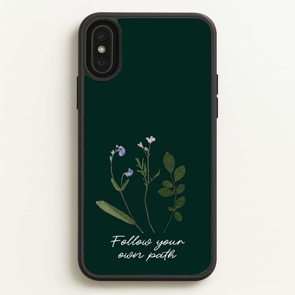 Follow Your Own Path Dark Green - Floral Phone Case for iPhone XS Max