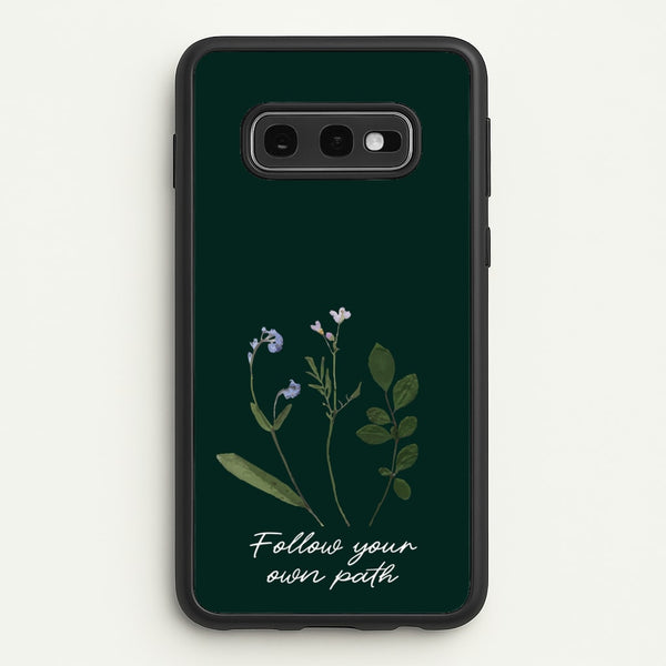 Follow Your Own Path Dark Green - Floral Phone Case for Galaxy S10e