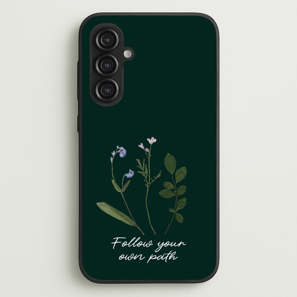 Follow Your Own Path Dark Green - Floral Phone Case for Galaxy S23FE