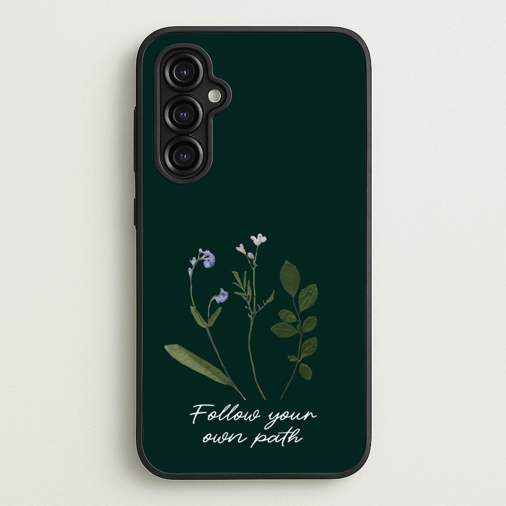 Follow Your Own Path Dark Green - Floral Phone Case for Galaxy A14