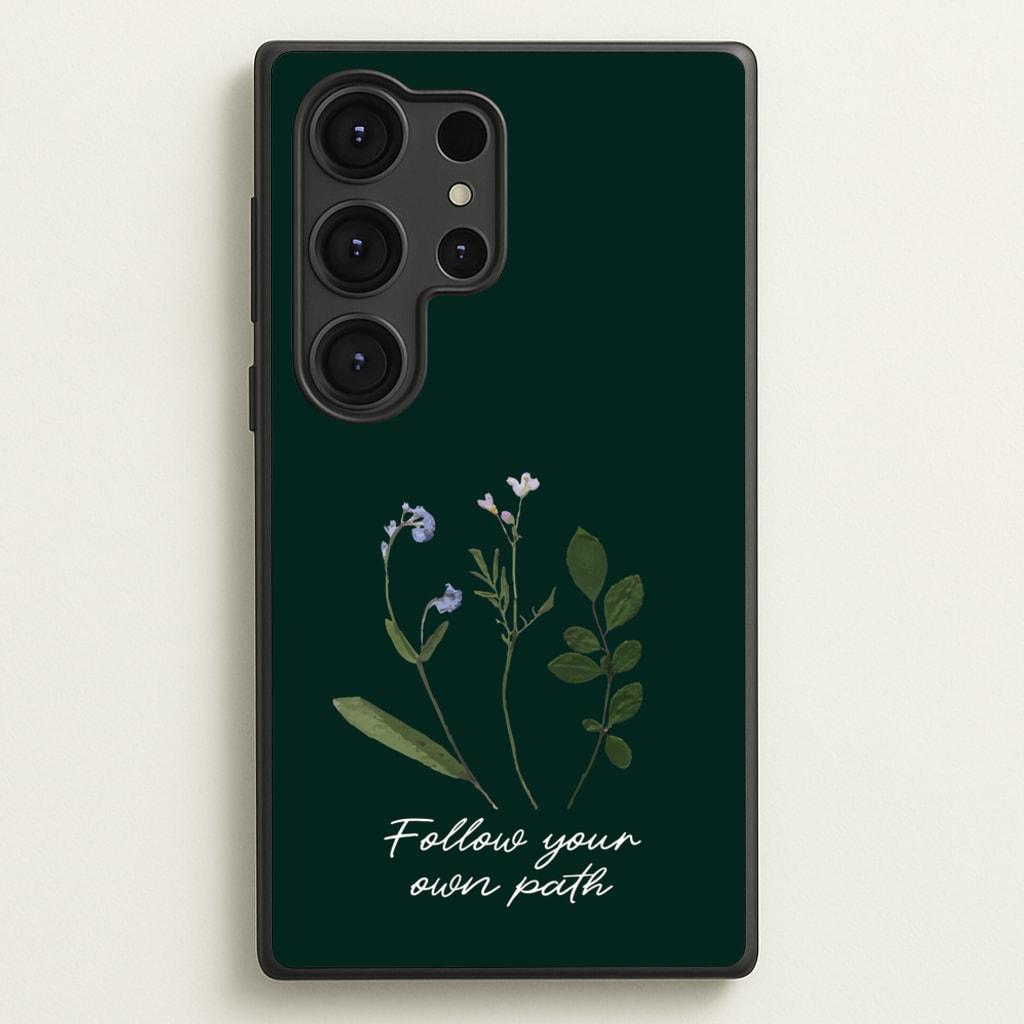 Follow Your Own Path Dark Green - Floral Phone Case for Galaxy S25 Ultra