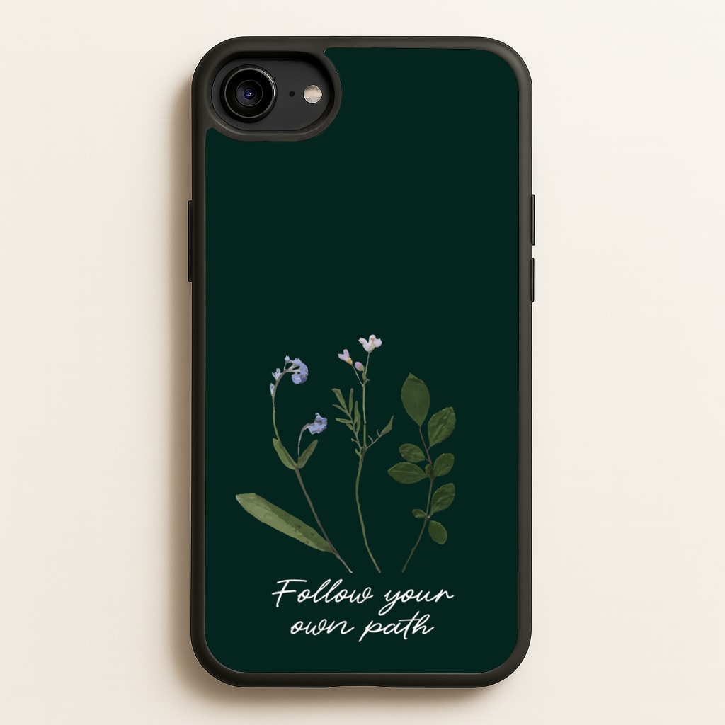 Follow Your Own Path Dark Green - Floral Phone Case for iPhone 6 / 7 / 8 / SE