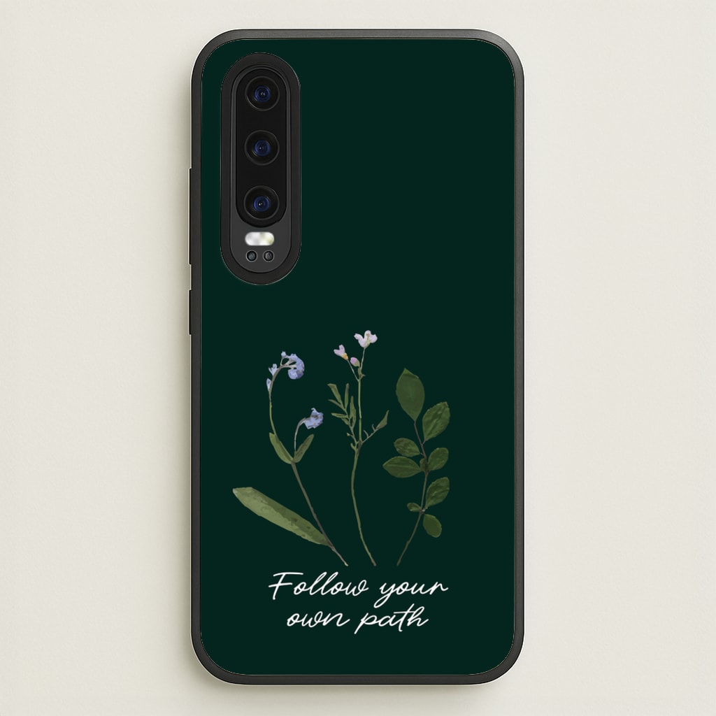 Follow Your Own Path Dark Green - Floral Phone Case for Huawei P30