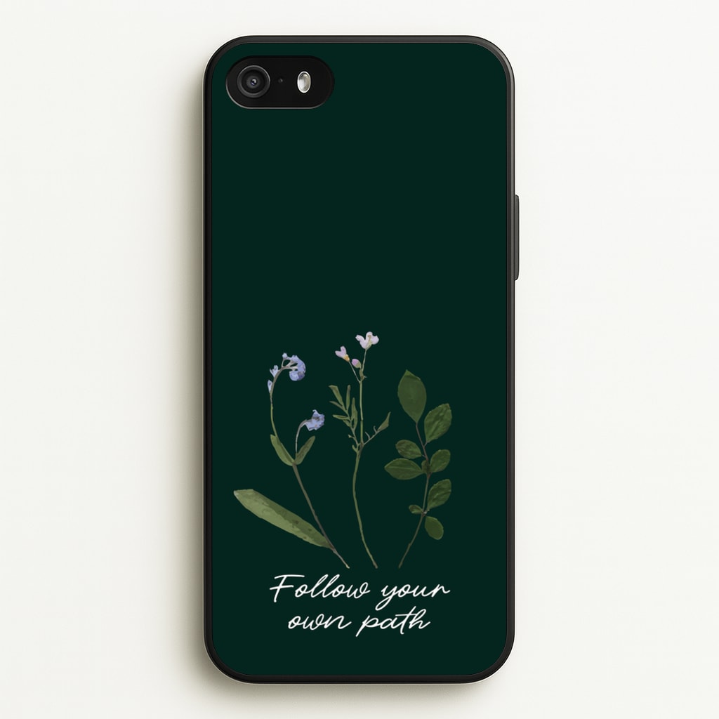 Follow Your Own Path Dark Green - Floral Phone Case for iPhone 5 / 5s / SE 2016